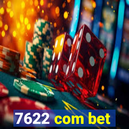 7622 com bet